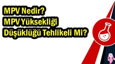 MPV Nedir? MPV Yüksekliği Düşüklüğü Tehlikeli Mi?